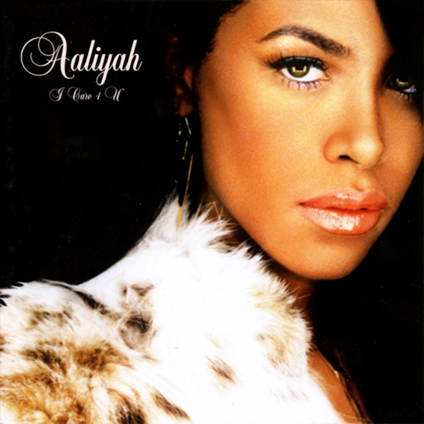 Aaliyah - I Care 4 UAaliyah-I-Care-4-U.jpg