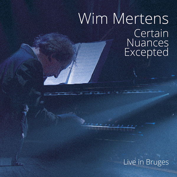Wim Mertens - Certain Nuances ExceptedWim-Mertens-Certain-Nuances-Excepted.jpg