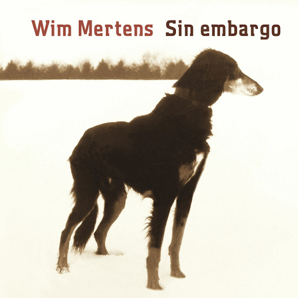 Wim Mertens - Sin EmbargoWim-Mertens-Sin-Embargo.jpg