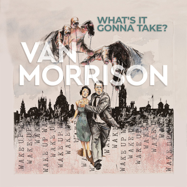 Van Morrison - What's It Gonna Take?Van-Morrison-Whats-It-Gonna-Take.jpg