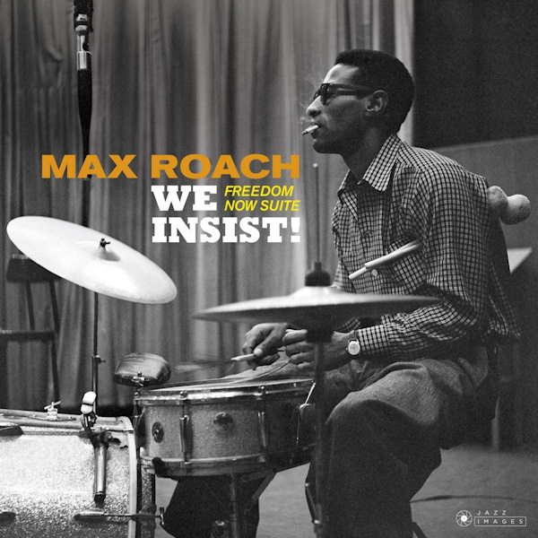 Max Roach - We Insist! Max Roach's - Freedom Now Suite -jazz images-Max-Roach-We-Insist-Max-Roachs-Freedom-Now-Suite-jazz-images-.jpg