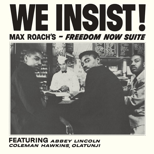 Max Roach - We Insist! Max Roach's - Freedom Now SuiteMax-Roach-We-Insist-Max-Roachs-Freedom-Now-Suite.jpg