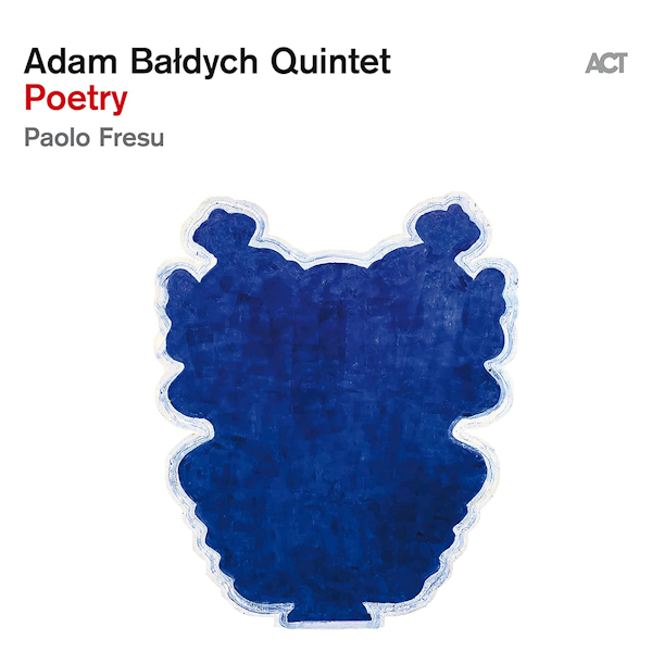 Adam Baldych Quintet With Paolo Fresu - PoetryAdam-Baldych-Quintet-With-Paolo-Fresu-Poetry.jpg