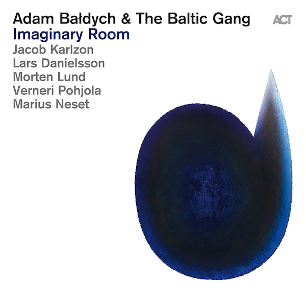 Adam Baldych & The Baltic Gang - Imaginary RoomAdam-Baldych-The-Baltic-Gang-Imaginary-Room.jpg