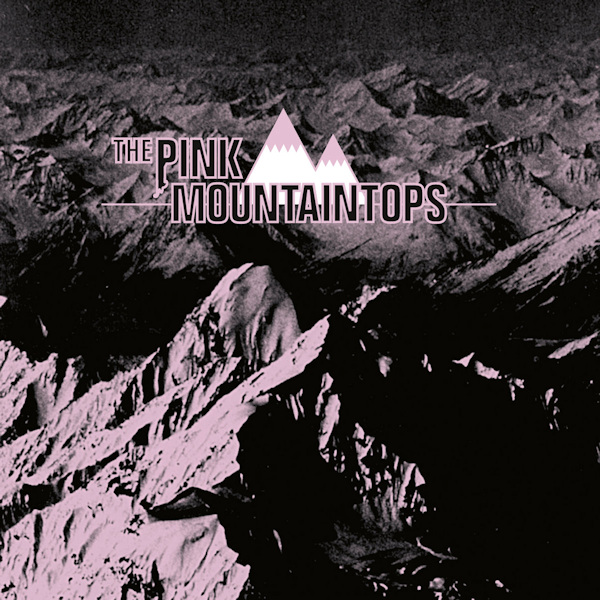 Pink Mountaintops - Pink MountaintopsPink-Mountaintops-Pink-Mountaintops.jpg