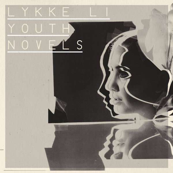 Lykke Li - Youth NovelsLykke-Li-Youth-Novels.jpg