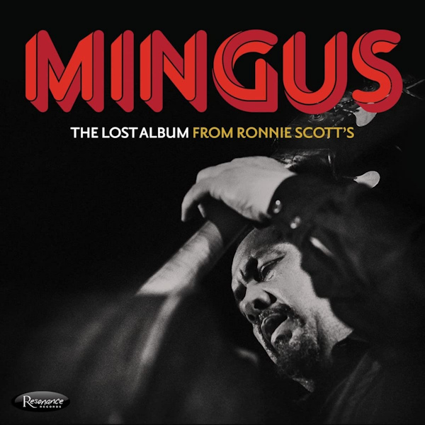 Charles Mingus - The Lost Album From Ronnie Scott'sCharles-Mingus-The-Lost-Album-From-Ronnie-Scotts.jpg