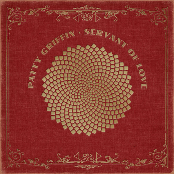Patty Griffin - Servant Of LovePatty-Griffin-Servant-Of-Love.jpg
