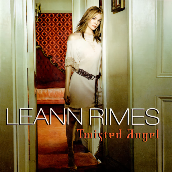 LeAnn Rimes - Twisted AngelLeAnn-Rimes-Twisted-Angel.jpg