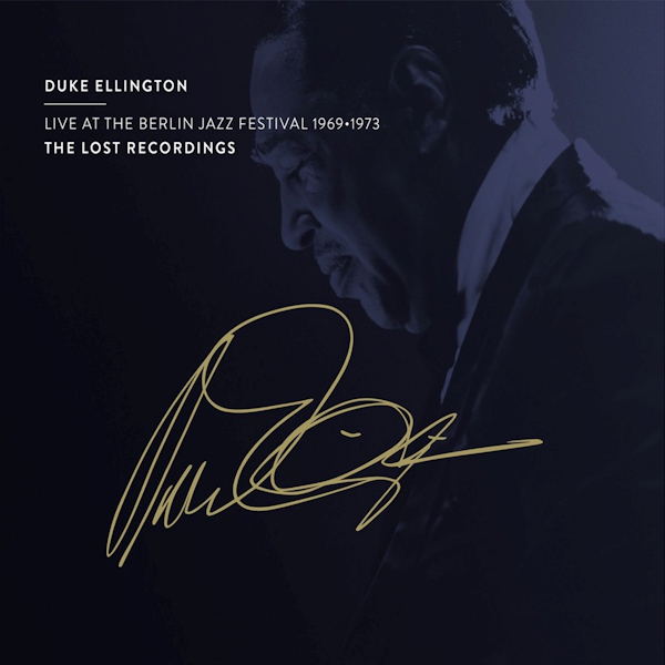 Duke Ellington - Live At The Berlin Jazz Festival 1969-1973Duke-Ellington-Live-At-The-Berlin-Jazz-Festival-1969-1973.jpg