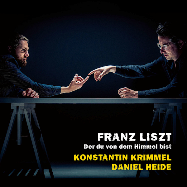 Konstantin Krimmel / Daniel Heide - Liszt: Der Du Von Dem Himmel BistKonstantin-Krimmel-Daniel-Heide-Liszt-Der-Du-Von-Dem-Himmel-Bist.jpg