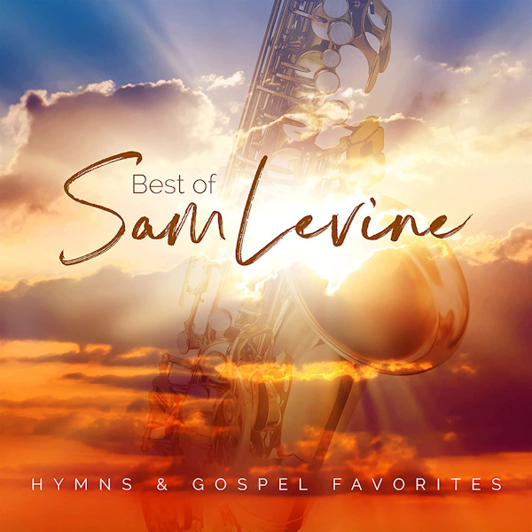 Sam Levine - Best Of Sam Levine: Hymns & Gospel FavoritesSam-Levine-Best-Of-Sam-Levine-Hymns-Gospel-Favorites.jpg