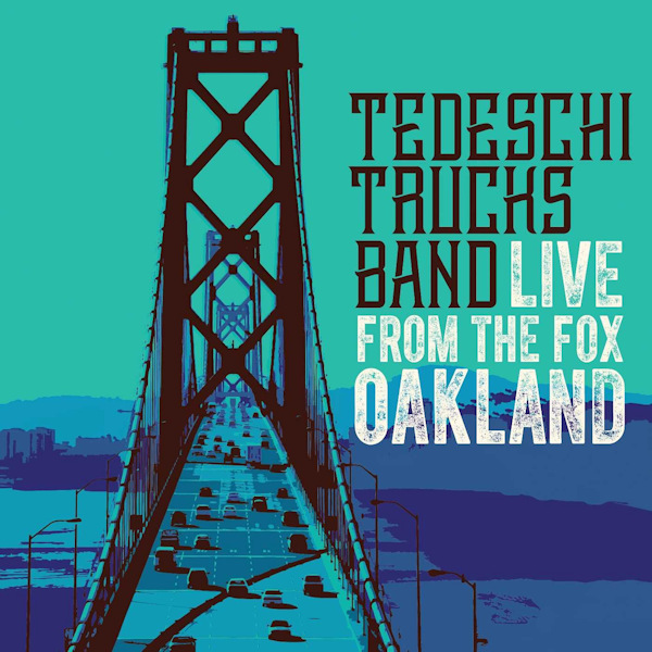 Tedeschi Trucks Band - Live From The Fox OaklandTedeschi-Trucks-Band-Live-From-The-Fox-Oakland.jpg