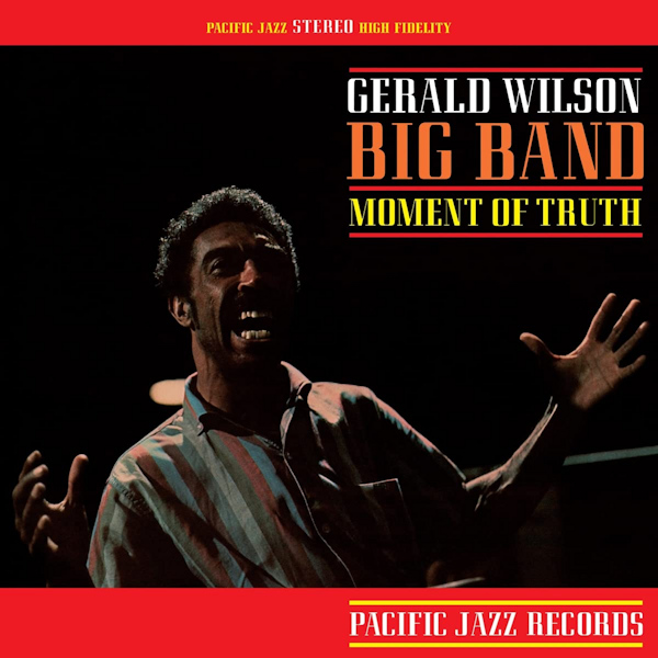Gerald Wilson Big Band - Moment Of TruthGerald-Wilson-Big-Band-Moment-Of-Truth.jpg