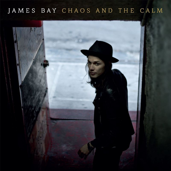 James Bay - Chaos And The CalmJames-Bay-Chaos-And-The-Calm.jpg