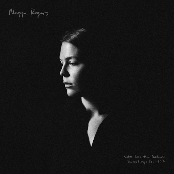 Maggie Rogers - Notes From The Archive: Recordings 2011-2016Maggie-Rogers-Notes-From-The-Archive-Recordings-2011-2016.jpg