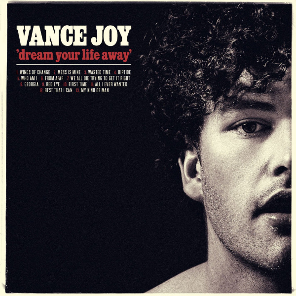 Vance Joy - Dream Your Life AwayVance-Joy-Dream-Your-Life-Away.jpg