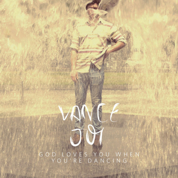 Vance Joy - God Loves You When You're DancingVance-Joy-God-Loves-You-When-Youre-Dancing.jpg