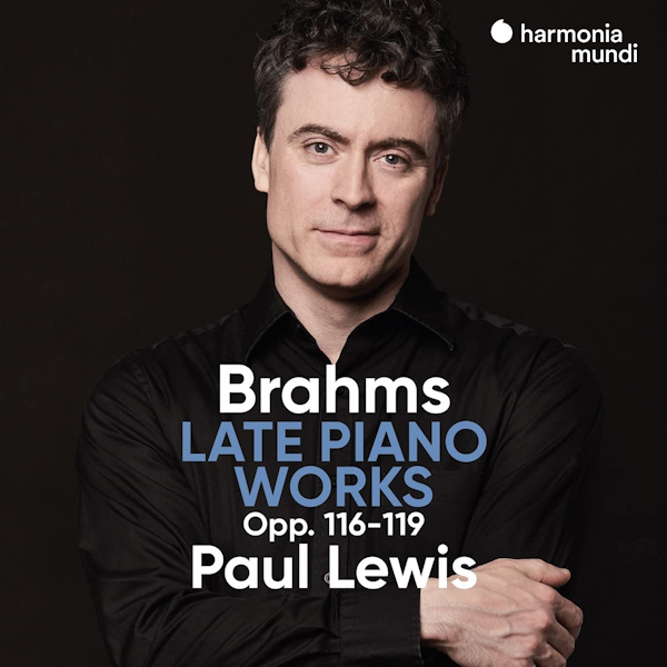 Paul Lewis - Brahms: Late Piano Works Opp. 116-119Paul-Lewis-Brahms-Late-Piano-Works-Opp.-116-119.jpg