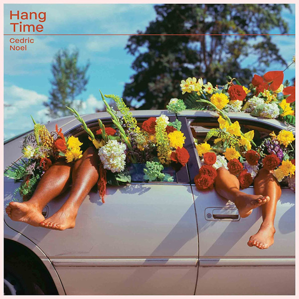 Cedric Noel - Hang TimeCedric-Noel-Hang-Time.jpg