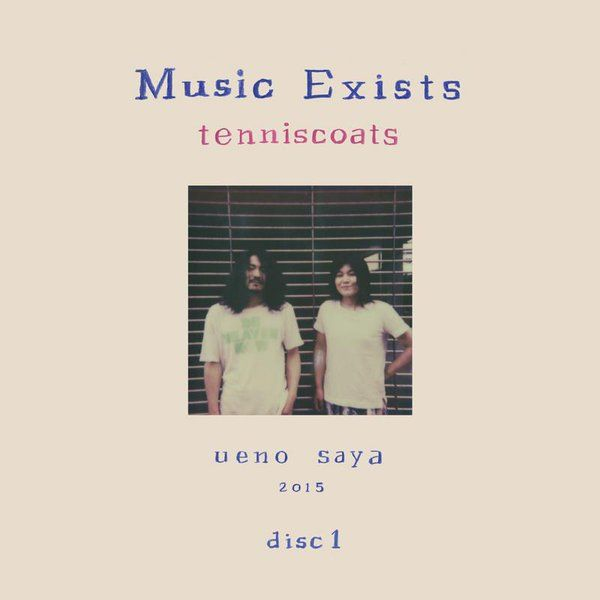Tenniscoats - Music Exists Disc 1Tenniscoats-Music-Exists-Disc-1.jpg