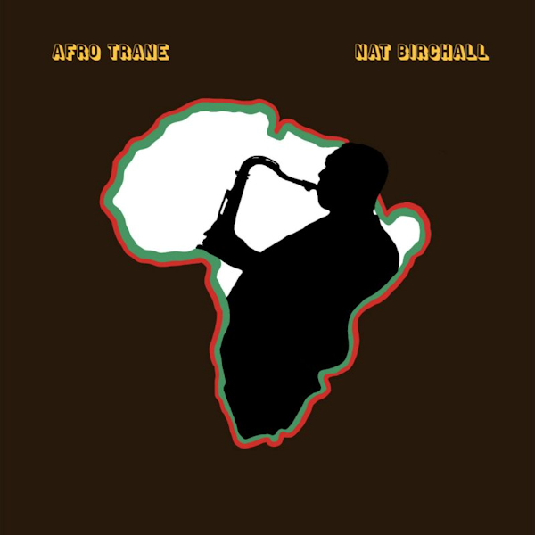 Nat Birchall - Afro TraneNat-Birchall-Afro-Trane.jpg
