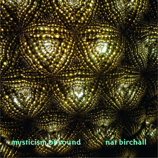 Nat Birchall - Mysticism Of SoundNat-Birchall-Mysticism-Of-Sound.jpg