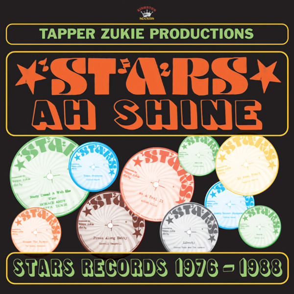 Tapper Zukie - Stars Ah Shine: Stars Records 1976-1988Tapper-Zukie-Stars-Ah-Shine-Stars-Records-1976-1988.jpg