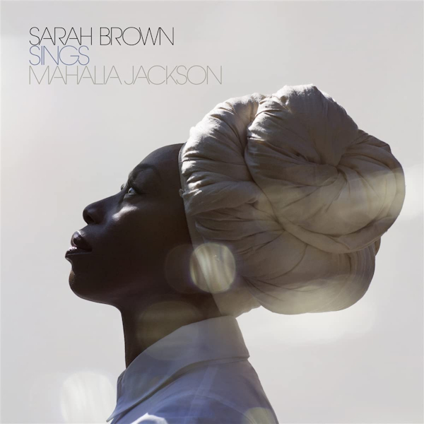 Sarah Brown - Sings Mahalia JacksonSarah-Brown-Sings-Mahalia-Jackson.jpg