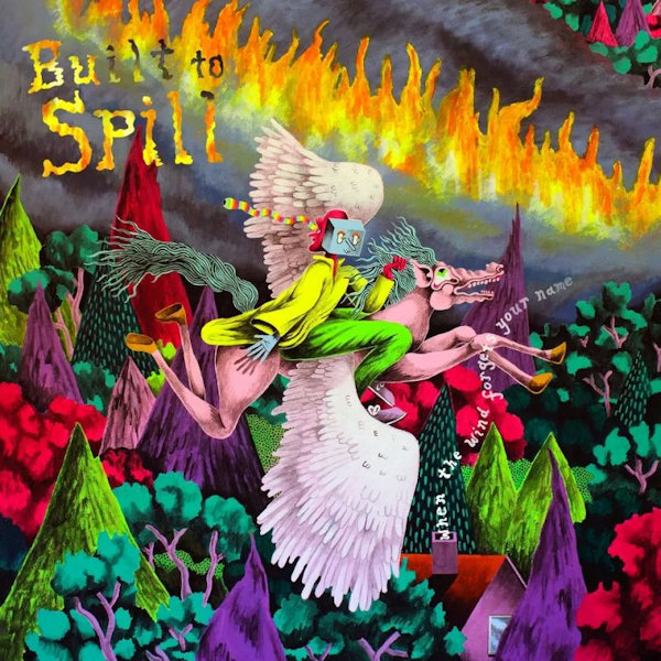 Built to Spill - When The Wind Forgets Your NameBuilt-to-Spill-When-The-Wind-Forgets-Your-Name.jpg