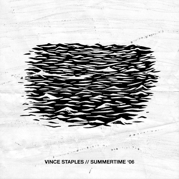 Vince Staples - Summertime '06 (Segment 2)Vince-Staples-Summertime-06-Segment-2.jpg