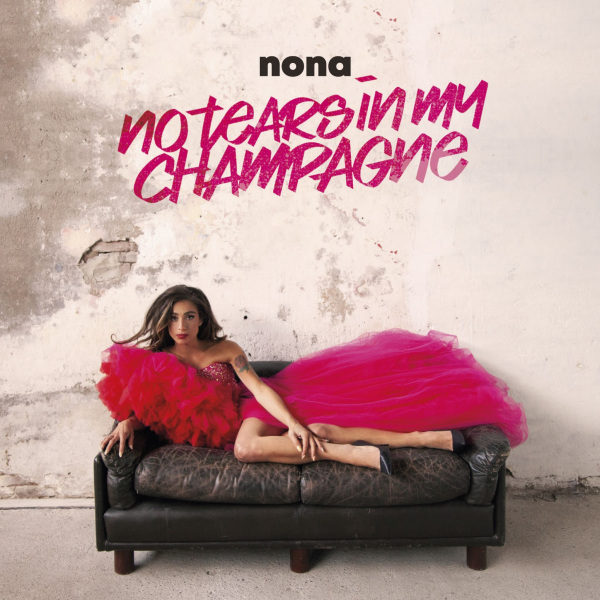 Nona - No Tears In My ChampagneNona-No-Tears-In-My-Champagne.jpg