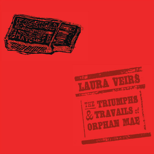 Laura Veirs - The Triumphs & Travails Of Orphan MaeLaura-Veirs-The-Triumphs-Travails-Of-Orphan-Mae.jpg