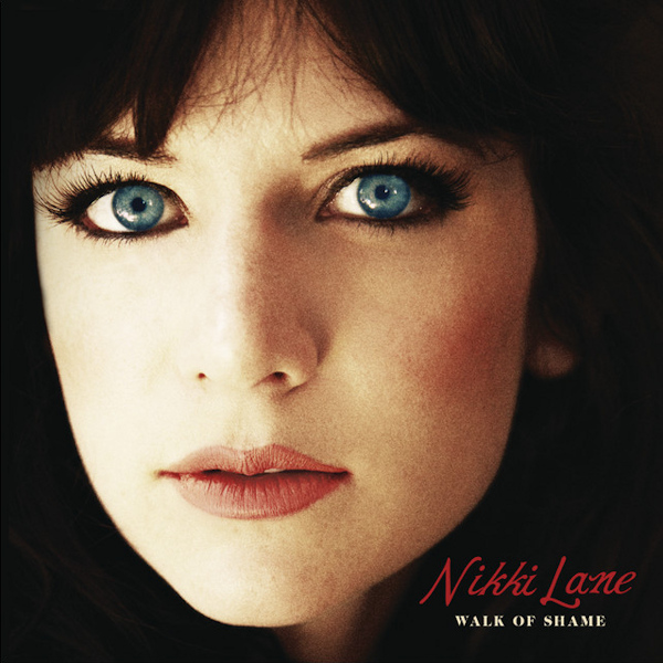 Nikki Lane - Walk Of ShameNikki-Lane-Walk-Of-Shame.jpg