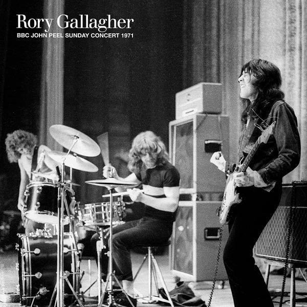 Rory Gallagher - BBC John Peel Sunday Concert 1971Rory-Gallagher-BBC-John-Peel-Sunday-Concert-1971.jpg