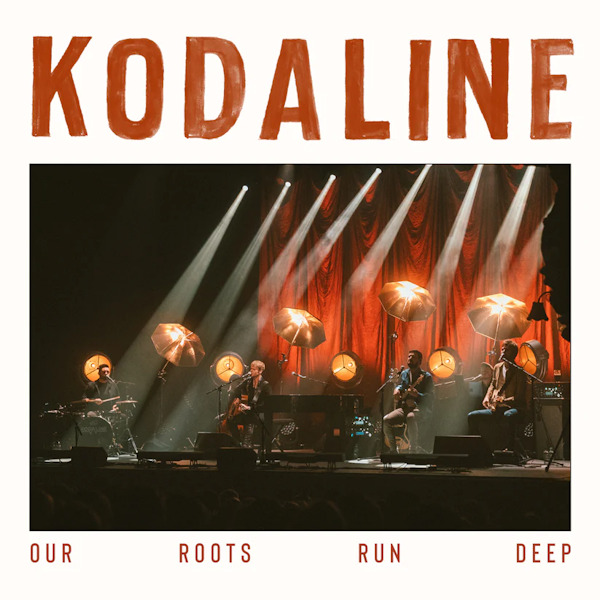 Kodaline - Our Roots Run DeepKodaline-Our-Roots-Run-Deep.jpg