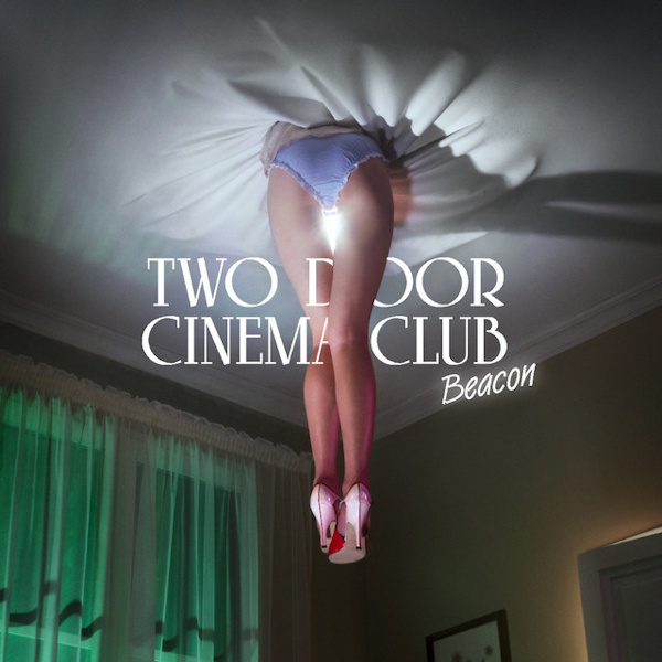 Two Door Cinema Club - BeaconTwo-Door-Cinema-Club-Beacon.jpg