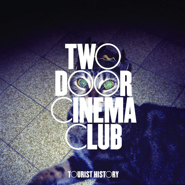 Two Door Cinema Club - Tourist HistoryTwo-Door-Cinema-Club-Tourist-History.jpg