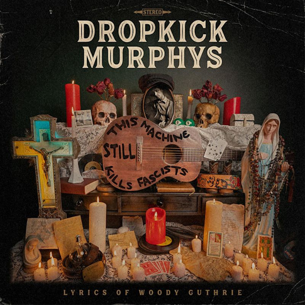 Dropkick Murphys - This Machine Still Kills FascistsDropkick-Murphys-This-Machine-Still-Kills-Fascists.jpg