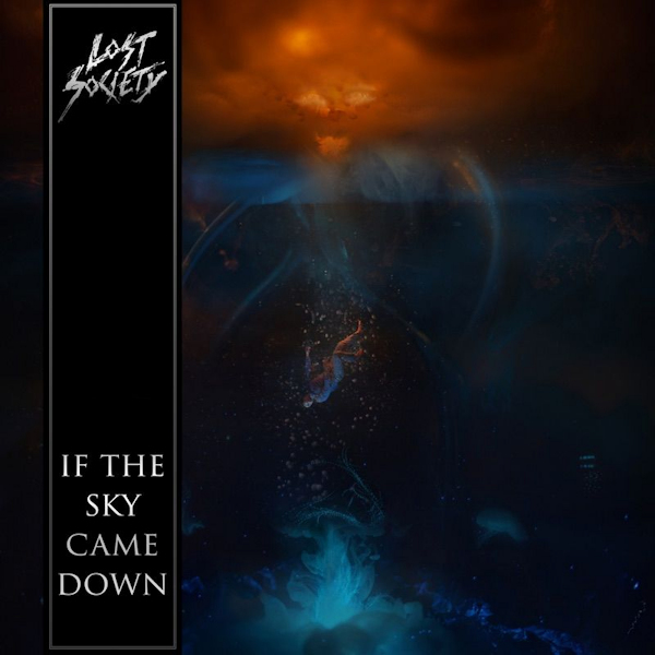 Lost Society - If The Sky Came DownLost-Society-If-The-Sky-Came-Down.jpg