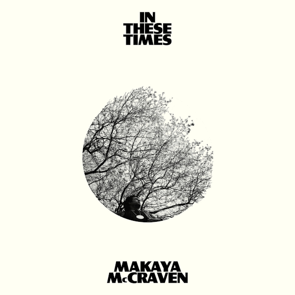 Makaya McCraven - In These TimesMakaya-McCraven-In-These-Times.jpg