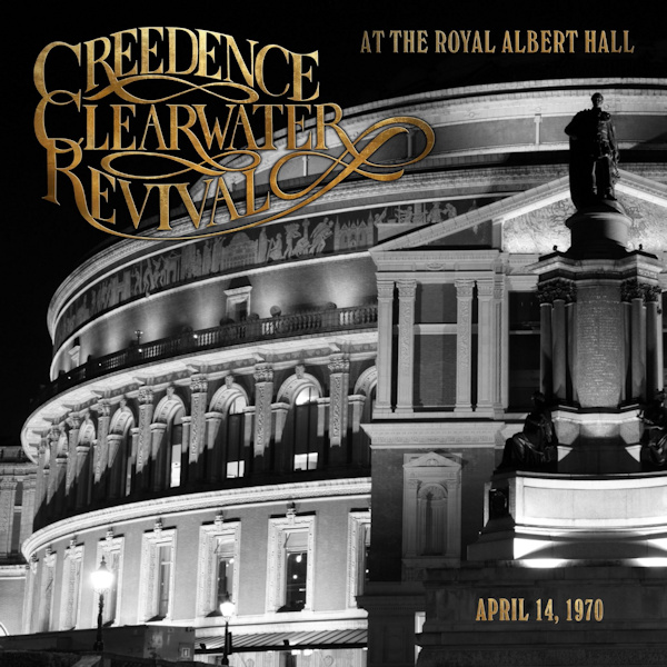 Creedence Clearwater Revival - At The Royal Albert Hall April14, 1970Creedence-Clearwater-Revival-At-The-Royal-Albert-Hall-April14-1970.jpg