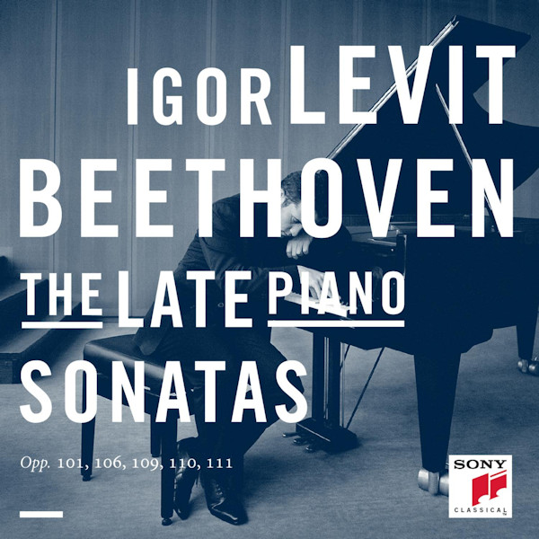 Igor Levit - Beethoven: The Late Piano SonatasIgor-Levit-Beethoven-The-Late-Piano-Sonatas.jpg