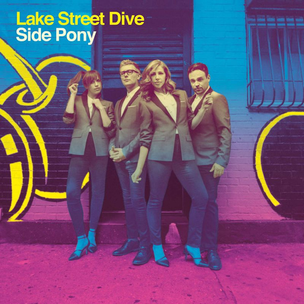 Lake Street Dive - Side PonyLake-Street-Dive-Side-Pony.jpg