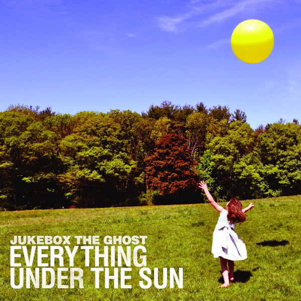 Jukebox The Ghost - Everything Under The SunJukebox-The-Ghost-Everything-Under-The-Sun.jpg