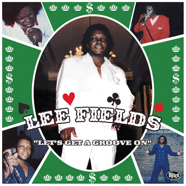 Lee Fields - Let's Get A Groove OnLee-Fields-Lets-Get-A-Groove-On.jpg