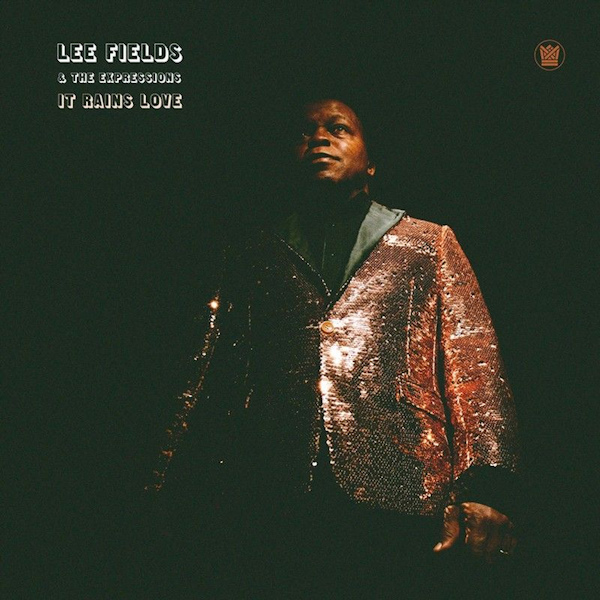 Lee Fields & The Expressions - It Rains LoveLee-Fields-The-Expressions-It-Rains-Love.jpg