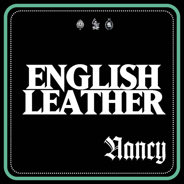Nancy - English LeatherNancy-English-Leather.jpg