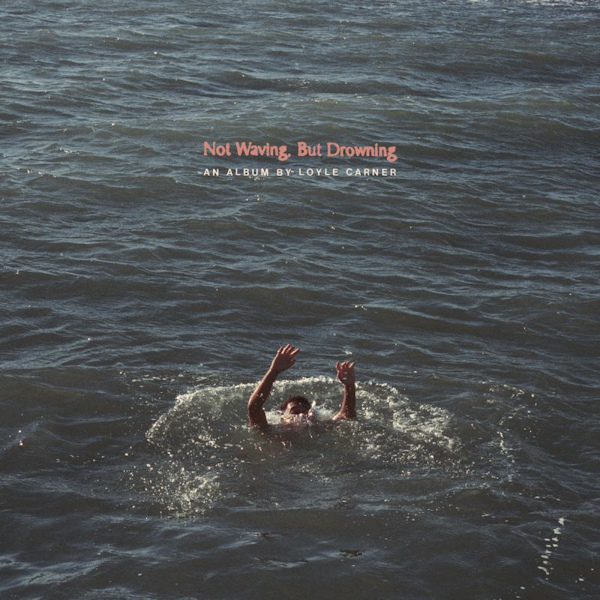 Loyle Carner - Not Waving, But DrowningLoyle-Carner-Not-Waving-But-Drowning.jpg