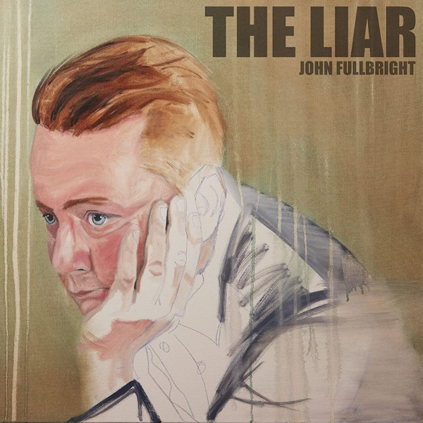 John Fullbright - The LiarJohn-Fullbright-The-Liar.jpg